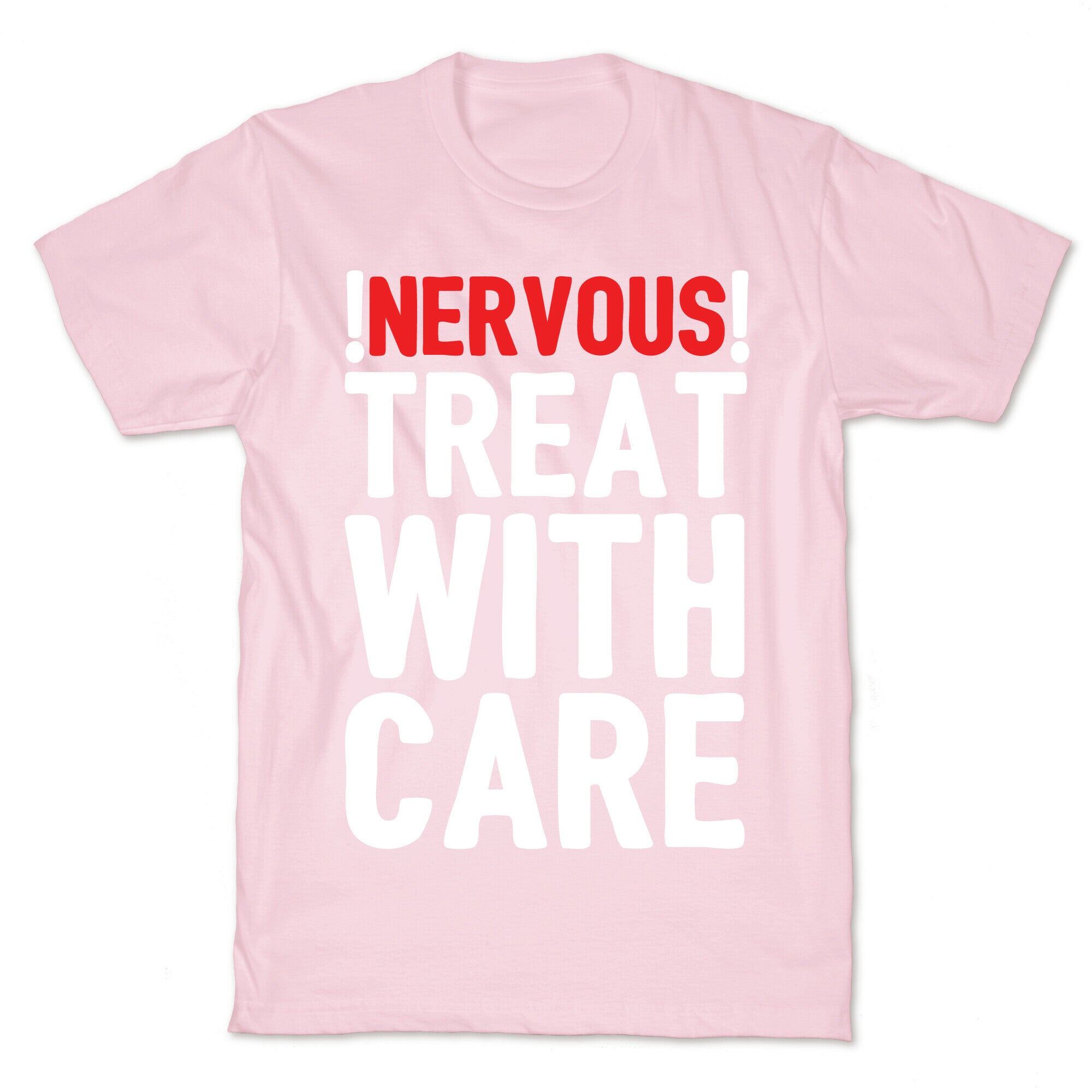 NERVOUS! Treat With Care T-Shirt